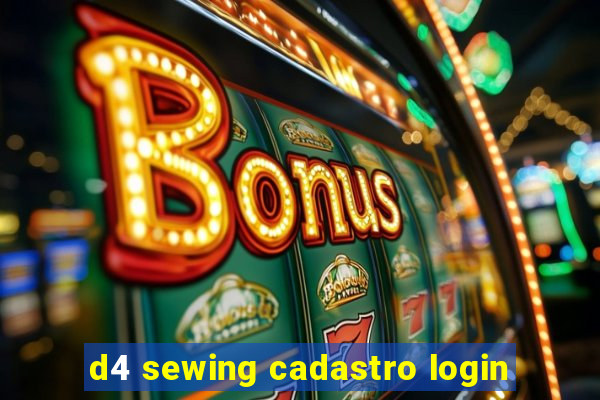 d4 sewing cadastro login